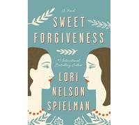 Sweet Forgiveness: A Novel