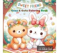 Sweet Friend: Cozy & Cute Animal Coloring Book | 8.5 x 8.5 Inches | Gift for All Ages