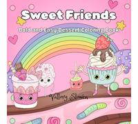 Sweet Friends: Bold and Easy Dessert Coloring Book