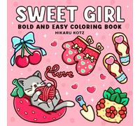 Sweet Girl: Bold and Easy Coloring Book for Adults and Teens Featuring Lovely Matched Items