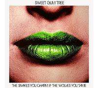 Sweet Gum Tree - The Snakes You Charm & The Wolves You Tame [VINYL]
