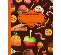 Sweet Halloween Treats Composition Book: Cute & Spooky Candy- Themed Notebook for Kids, Teens, and Halloween Lover, 7.5 x 9.25in., 200 Blank College Ruled Pages, Glossy Softcover.