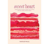 Sweet Heart: Simply perfect recipes to satisfy every craving from the creator of Beatrix Bakes