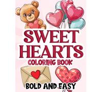 Sweet Hearts: Bold and Easy Valentine's Day Coloring Book, Gift for Him or Her