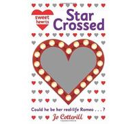 Sweet Hearts: Star Crossed by Cotterill, Jo ( 2010 )