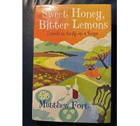 Sweet Honey, Bitter Lemons: Travels in Sicily on a Vespa
