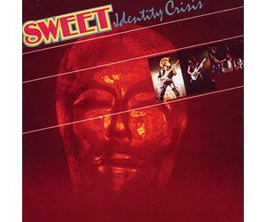 Sweet - Identity Crisis