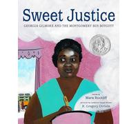 Sweet Justice: Georgia Gilmore and the Montgomery Bus Boycott