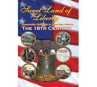 Sweet Land of Liberty - America in the 18th Century