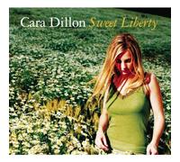 Sweet Liberty (2003) Original Recording By Cara Dillon (2014-05-12)