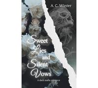 Sweet Lies and Silent Vows