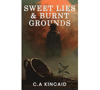 Sweet Lies & Burnt Grounds