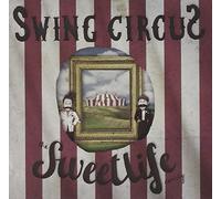 Sweet Life Society the - Swing Circus
