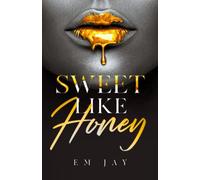 Sweet Like Honey