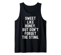 Sweet Like Honey but Dont Forget the Sting Witty Tank Top