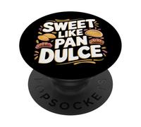 Sweet Like Pan Dulce Panaderia Humor Phrase PopSockets Adhesive PopGrip