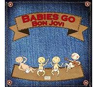Sweet Little Band - Babies Go Bon Jovi