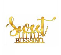 Sweet Little Blessing Cake Topper Acrylic 3mm Thick and Classy - 6" & 4.04" (GOLD GLITTER)