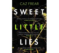 Sweet Little Lies The most gripping suspense thriller you’ll read this year
