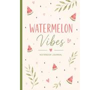 Sweet Little Moments and Thoughts A Watermelon-Themed Notebook with Lined 100 Pages