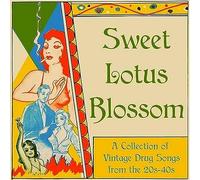 Sweet Lotus Blossom: A Collection Of Vintage Drug Songs From The 20s-40s [VINYL]