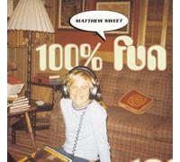Sweet, Matthew - 100 Percent Fun