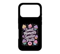 Sweet Moments Sweeter Treats - Dessert Lover Saying Case for iPhone 17 Pro
