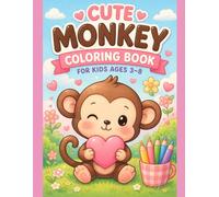 Sweet Monkey Coloring Book: Fun, Easy Designs with Cute Monkeys, Hearts and Nature Scenes