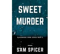 Sweet Murder: A Blackbridge Novel: Volume 2 (Blackbridge Crime Series)