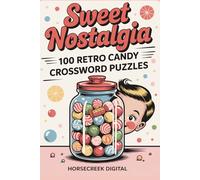 Sweet Nostalgia: 100 Retro Candy Crossword Puzzles