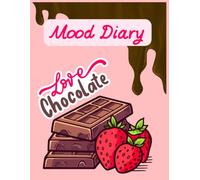 Sweet Notes: A Chocolate & Strawberry Inspired Journal for Thoughts, Dreams & Everyday Writing