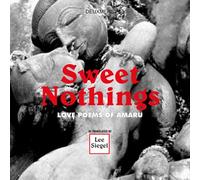 Sweet Nothings: Love Poems of Amaru