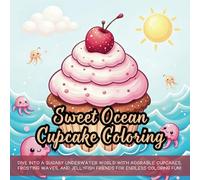 Sweet Ocean Cupcake Coloring: Dive into a sugary underwater world with adorable cupcakes, frosting waves, and jellyfish friends for endless coloring fun!