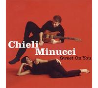 Sweet on You by CHIELI MINUCCI (2000-04-11)