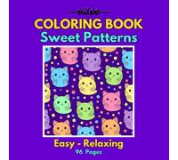 Sweet Patterns!: Easy-Bold coloring pages