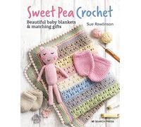 Sweet Pea Crochet : Beautiful Baby Blankets & Matching Gifts