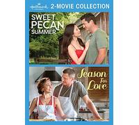 Sweet Pecan Summer / Season for Love (Hallmark Channel 2-Movie Collection)