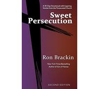 Sweet Persecution: A 30-Day Devotional with Inspiring Stories from the Persecuted Church