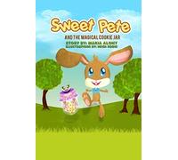 Sweet Pete And the Magical Cookie Jar