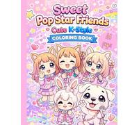 Sweet Pop Star Friends Cute K-Style Coloring Book