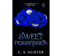 Sweet Possession: Carson-Fox Resorts Book Two