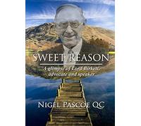 Sweet Reason: A glimpse of Lord Birkett, advocate and speaker