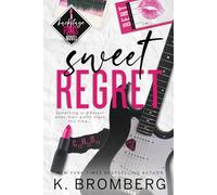 Sweet Regret: Special Edition Cover: A second chance, single mom, rockstar romance: A second chance, secret baby, rockstar romance (Backstage Pass)