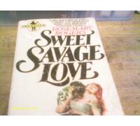 Sweet Savage Love (Troubadour Books)