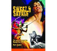 Sweet & Savage The World Through The Mondo Film Lens