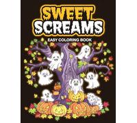 Sweet Screams Easy Coloring Book: Relaxing Halloween Coloring for Fun and Creativity