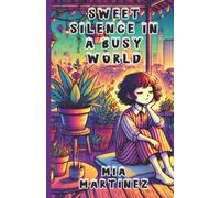 Sweet Silence in a Busy World