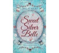 Sweet Silver Belle: A Hunted for the Holidays Novella