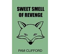 SWEET SMELL OF REVENGE
