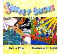 SWEET SMOKE "JUST A POKE/DARKNESS TO LIGHT" CD NEW